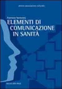 Elementi di comunicazione in sanità - Francesco Santocono - copertina