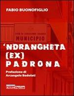 'Ndrangheta (ex) padrona
