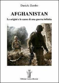Afghanistan. Le origini e le cause di una guerra infinita - Daniele Zumbo - copertina