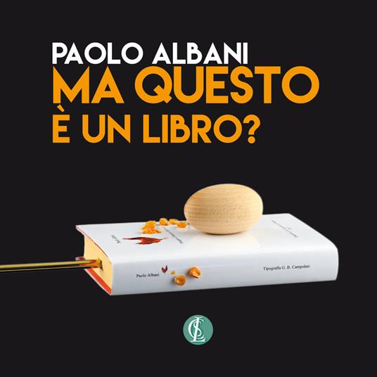Paolo Albani. Ma questo è un libro? Catalogo della mostra - copertina