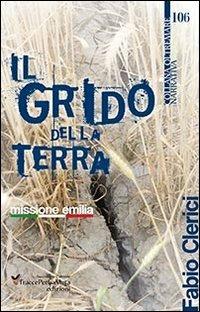 Il grido della terra. Missione Emilia - Fabio Clerici - copertina