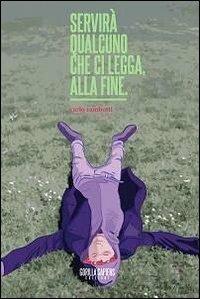 Servirà qualcuno che ci legga, alla fine - Carlo Zambotti - copertina