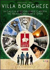 Percorso Villa Borghese. La caccia ai tesori d'arte è aperta-Trail Villa Borghese. The treasure art hunt is open. Ediz. bilingue - copertina