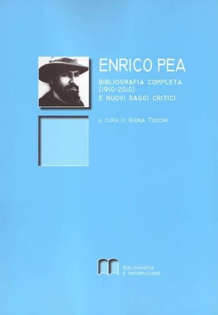 Enrico Pea. Bibliografia completa (1910-2010) e nuovi saggi critici - copertina