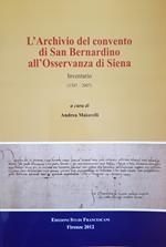 L'archivio del convento di San Bernardino di Siena. Inventario (1307-2007)