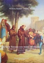 Io ho in Toscana uno monte divotissimo. Gli ottocento anni della donazione della Verna a san Francesco d'Assisi (1213-2013)