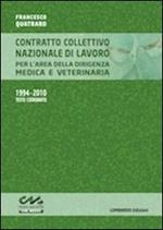 Contratto collettivo nazionale di lavoro per l'area della dirigenza medica e veterinaria. 1994-2010 testo coordinato