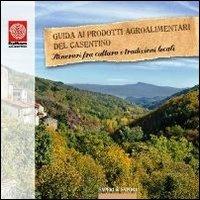 Guida ai prodotti agroalimentari del Casentino. Itinerari tra cultura e tradizioni locali - copertina