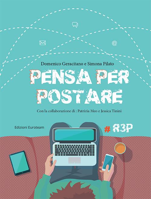 Pensa per postare - Domenico Geracitano,Simona Pilato - copertina