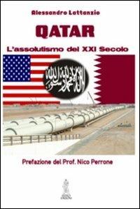 Qatar. L'assolutismo del XXI secolo - Alessandro Lattanzio - copertina