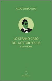 Lo strano caso del dottor Focus e altre lettere - Aldo Strisciullo - ebook