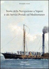 Storia della navigazione a vapore e dei servizi postali sul Mediterraneo - Alessandro Arseni - copertina