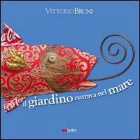 Il giardino entrava nel mare - Vittorio Bruni - copertina