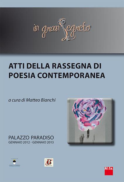 In gran segreto. Atti della rassegna di poesia contemporanea (Ferrara, gennaio 2012-gennaio 2013) - copertina
