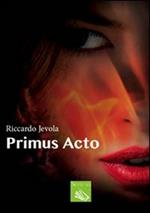 Primus acto