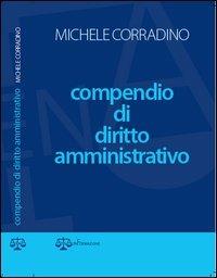 Compendio di diritto amministrativo - Michele Corradino - copertina