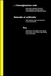 ... L'immaginazione vede, naturalia et artificialia, rxy. Ediz. multilingue - copertina