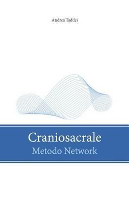 Craniosacrale metodo network - Andrea Taddei - copertina