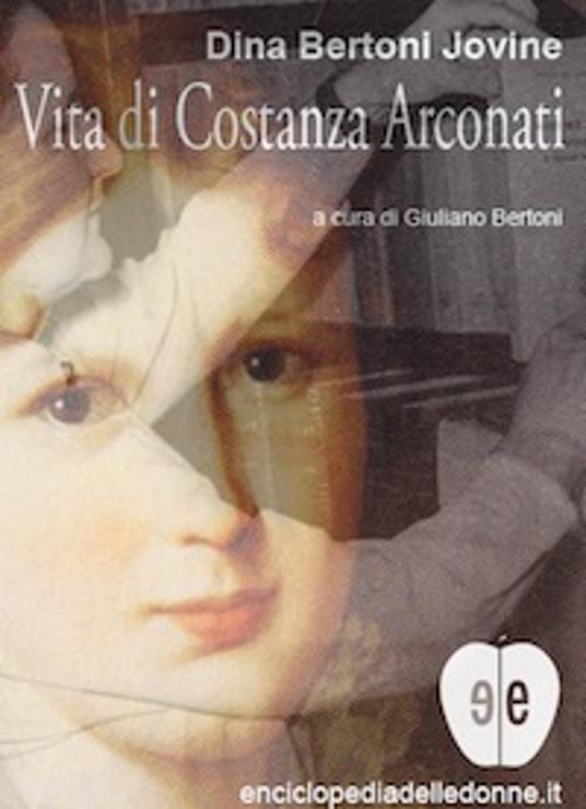Vita di Costanza Arconati - Dina Bertoni Jovine,Giuliano Bertoni - ebook