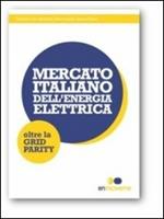 Mercato italiano dell'energia elettrica. Oltre la grid parity