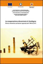 La cooperazione decentrata in Sardegna. Ricerca valutativa sull'azione regionale dal 1996 al 2010