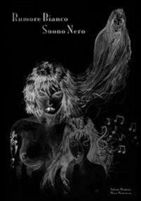 Rumore bianco suono nero - Monti - copertina