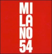 Milano 54. 50° anniversario della ricostruzione. Con CD-ROM - copertina