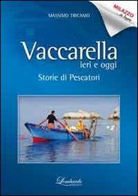 Vaccarella ieri e oggi. Storie di pescatori - Massimo Tricamo - copertina
