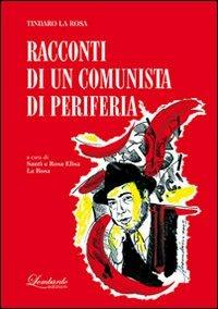 Tindaro La Rosa. Racconti di un comunista di periferia - copertina