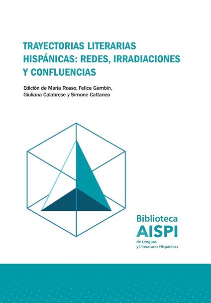 Trayectorias literarias hispánicas: redes, irradiaciones y confluencias - copertina