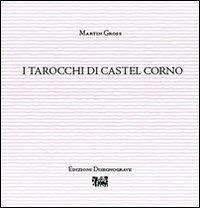 I tarocchi di Castel Corno. Ediz. illustrata - Martin Gross - copertina