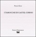 I tarocchi di Castel Corno. Ediz. illustrata