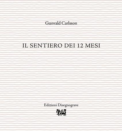 Il sentiero dei 12 mesi - Gunwald Carlsson - copertina