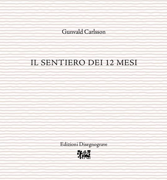 Il sentiero dei 12 mesi - Gunwald Carlsson - copertina