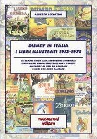 Disney in Italia. I libri illustrati 1932-1975 - Alberto Becattini - copertina