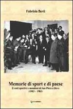 Memorie di sport e di paese. Eventi sportivi e mondani di San Piero a Sieve