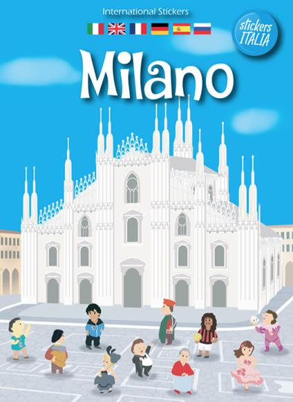 Milano. Con adesivi. Ediz. multilingue - Andrea Francesco Tessarolo - copertina