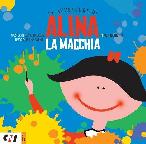 La macchia. Le avventure di Alina. Ediz. illustrata. Con CD-Audio - Marina Rivera - copertina