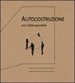 Autocostruzione. Una casa possibile