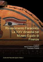 Rinascimento faraonico. La XXV dinastia nel Museo Egizio di Firenze
