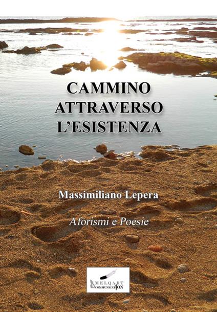 Cammino attraverso l'esistenza - Massimiliano Lepera - copertina