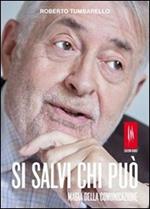 Si salvi chi può. Magia della comunicazione
