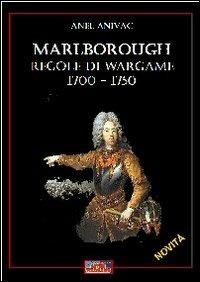 Marlborough. Regole di wargame. 1700-1750 - Anel Anivac - copertina