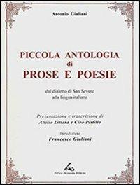 Piccola antologia di prose e poesie. Dal dialetto di San Severo alla lingua italiana - Antonio Giuliani - copertina