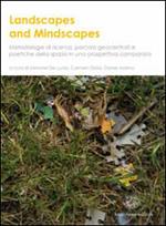 Landscapes and mindscapes. Metodologie di ricerca, percorsi geocentrati e poetiche dello spazio in un prospettiva comparata. Ediz. multilingue