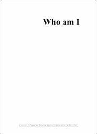 Who am I. Catalogo della mostra. Ediz. illustrata - Silvia Camporesi,Esther Mathis - copertina