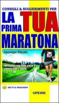 Consigli & suggerimenti per la tua prima maratona - Giuseppe Pitzalis - copertina