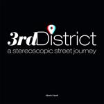 3rdDistrict. A stereoscopic street journey. Con occhialini 3D