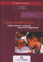 I minori stranieri a Roma. Quadro statistico e analisi dei percorsi di integrazione