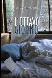 L' ottavo giorno - Lucia De Cristofaro - copertina